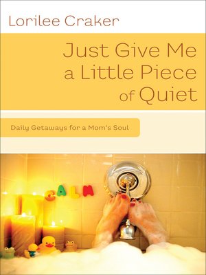 cover image of Just Give Me a Little Piece of Quiet